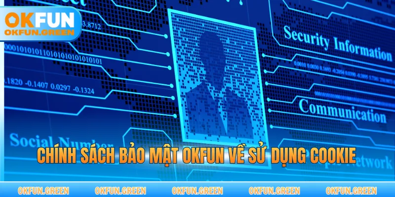Chính sách bảo mật OKFUN về sử dụng cookie